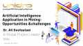 Artificial Intelligence Application in Mining: Opportunities & Challenges-University of Tehran